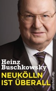 Heinz Buschkowsky: Neukölln ist überall
